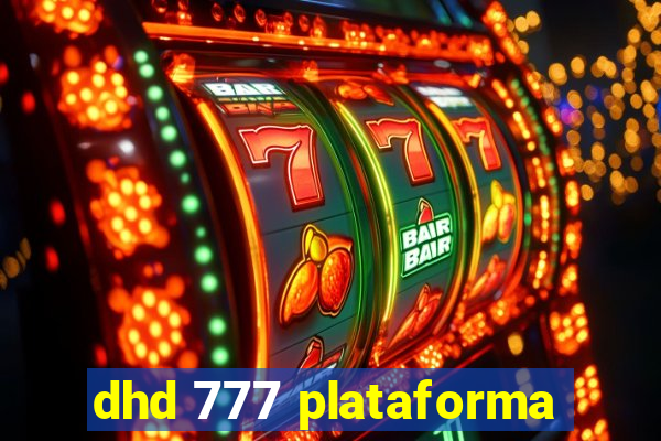 dhd 777 plataforma